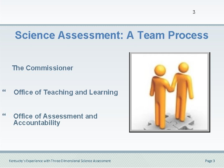 3 Science Assessment: A Team Process The Commissioner } Office of Teaching and Learning