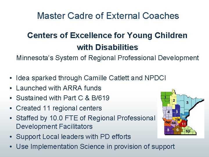 Master Cadre of External Coaches Centers of Excellence for Young Children with Disabilities Minnesota’s