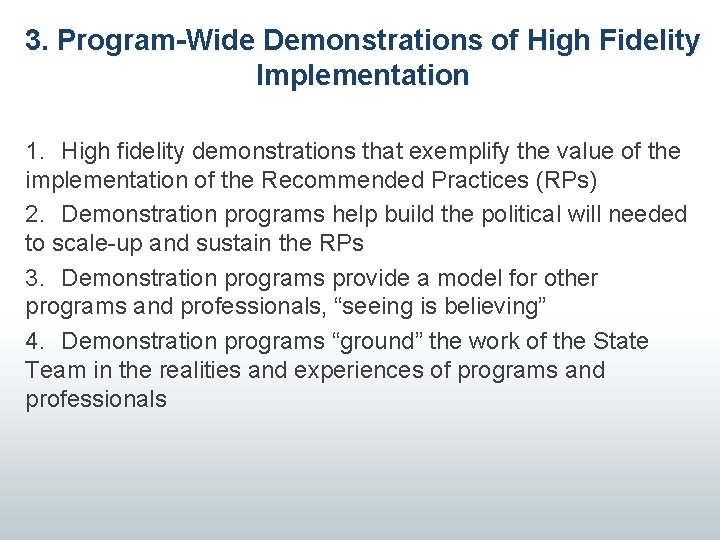 3. Program-Wide Demonstrations of High Fidelity Implementation 1. High fidelity demonstrations that exemplify the