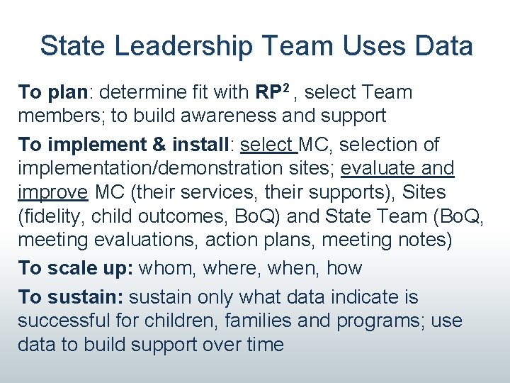State Leadership Team Uses Data To plan: determine fit with RP 2 , select