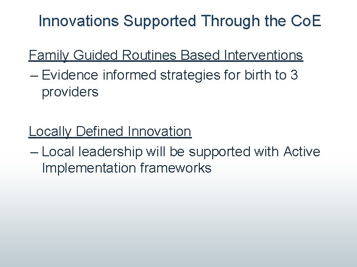 Innovations Supported Through the Co. E Family Guided Routines Based Interventions – Evidence informed