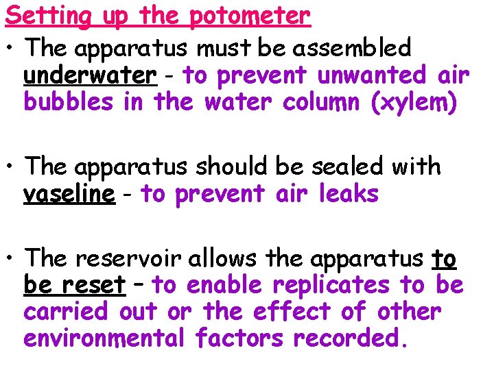 Setting up the potometer • The apparatus must be assembled underwater - to prevent