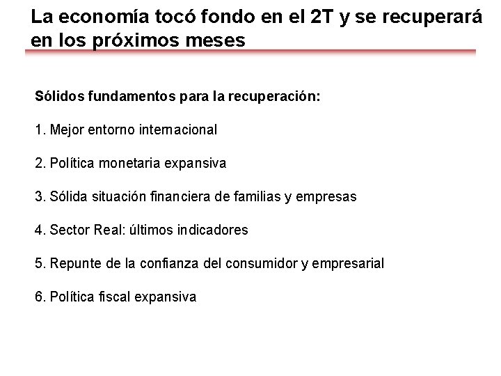 La economía tocó fondo en el 2 T y se recuperará en los próximos