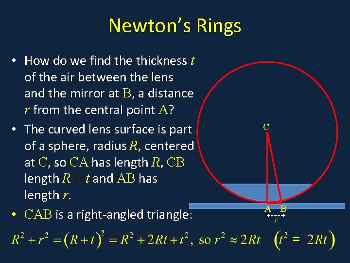 Newton’s Rings • How do we find the thickness t of the air between