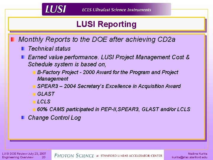 LUSI Reporting Monthly Reports to the DOE after achieving CD 2 a Technical status