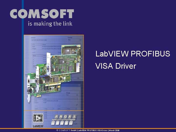 Lab. VIEW PROFIBUS VISA Driver Ó COMSOFT Gmb. H | Lab. VIEW PROFIBUS VISA