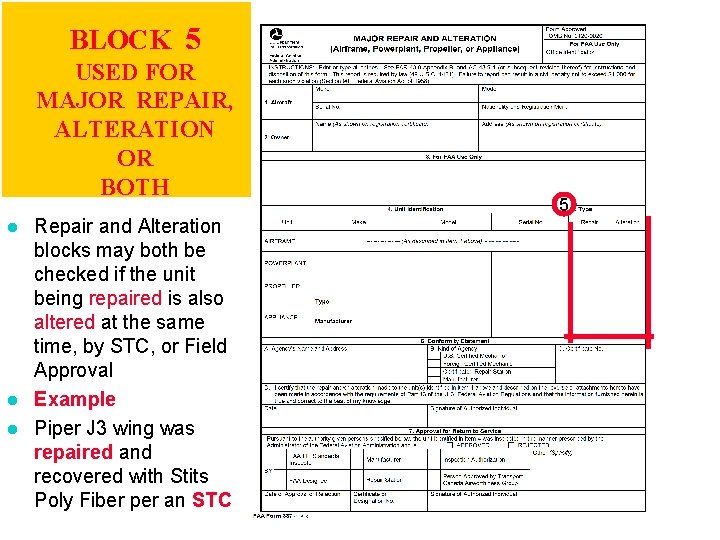 BLOCK 5 USED FOR MAJOR REPAIR, ALTERATION OR BOTH l l l Repair and