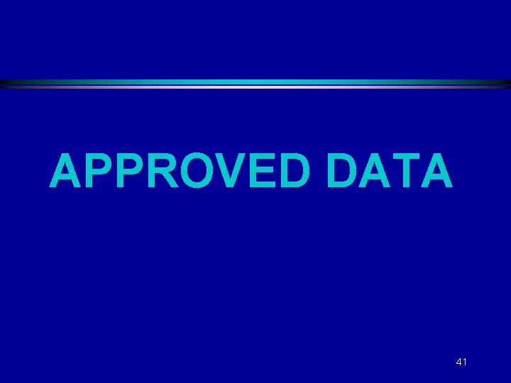 APPROVED DATA 41 