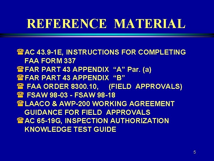 REFERENCE MATERIAL (AC 43. 9 -1 E, INSTRUCTIONS FOR COMPLETING FAA FORM 337 (FAR