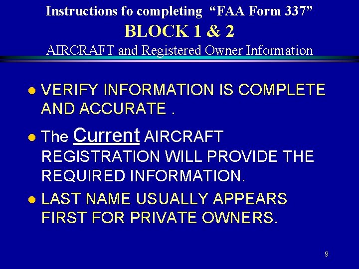 Instructions fo completing “FAA Form 337” BLOCK 1 & 2 AIRCRAFT and Registered Owner