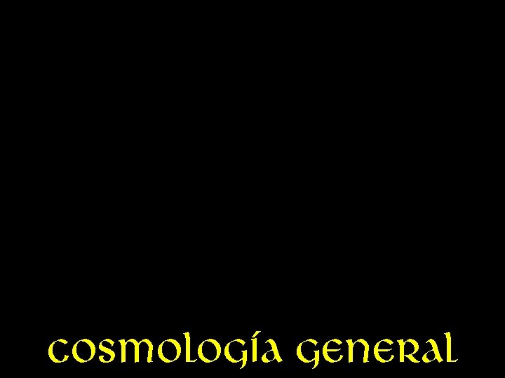 Cosmología general 