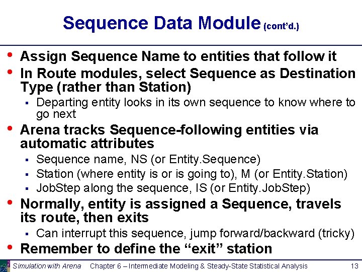 Sequence Data Module (cont’d. ) • • Assign Sequence Name to entities that follow