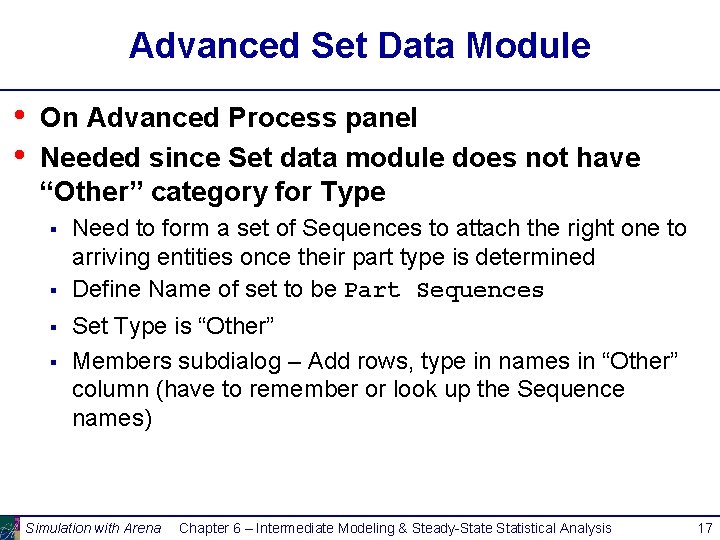 Advanced Set Data Module • • On Advanced Process panel Needed since Set data