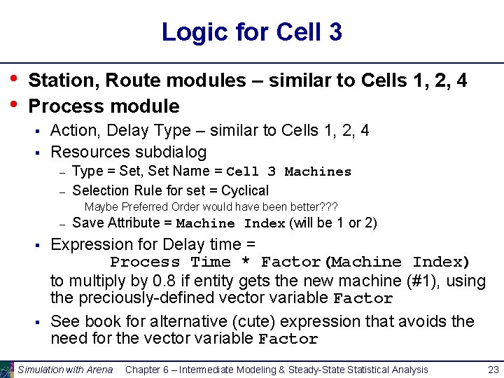 Logic for Cell 3 • • Station, Route modules – similar to Cells 1,