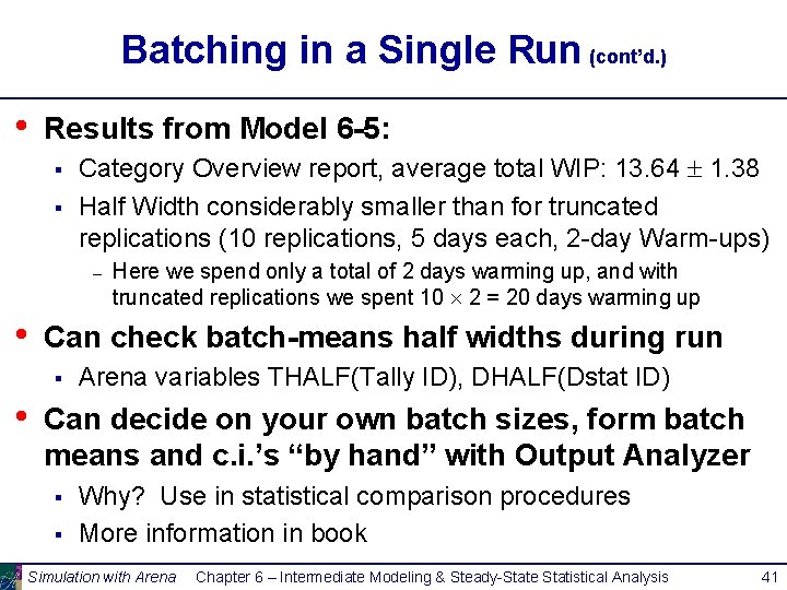 Batching in a Single Run (cont’d. ) • Results from Model 6 -5: §