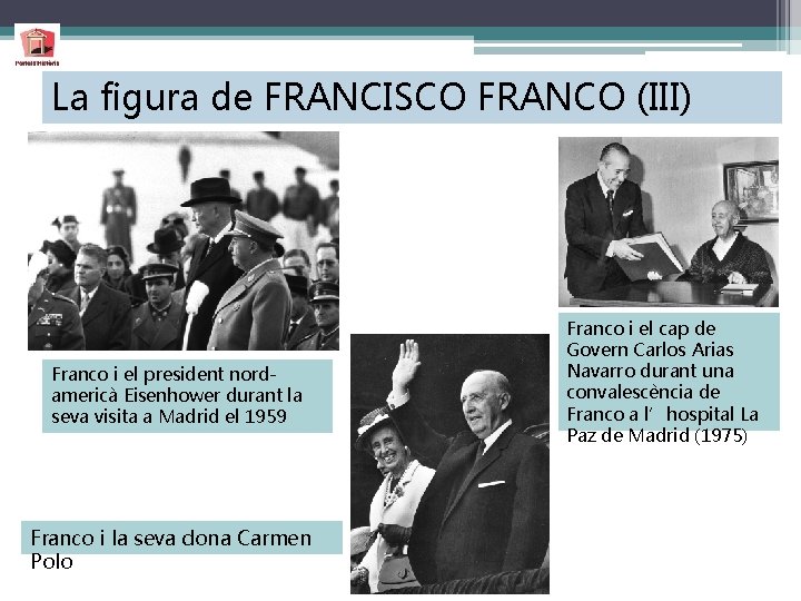 La figura de FRANCISCO FRANCO (III) Franco i el president nordamericà Eisenhower durant la