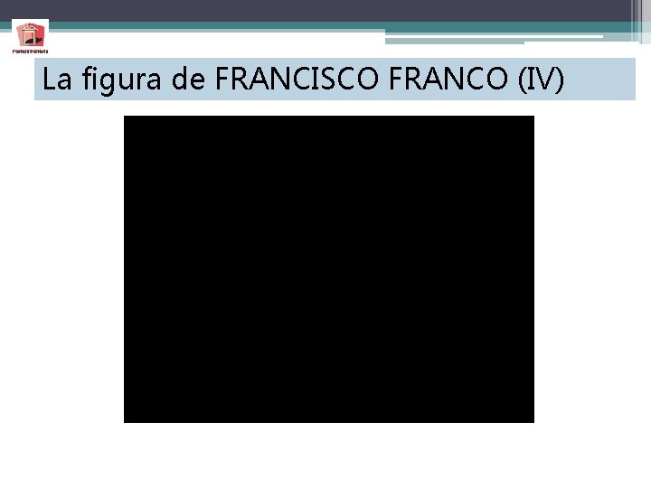 La figura de FRANCISCO FRANCO (IV) 