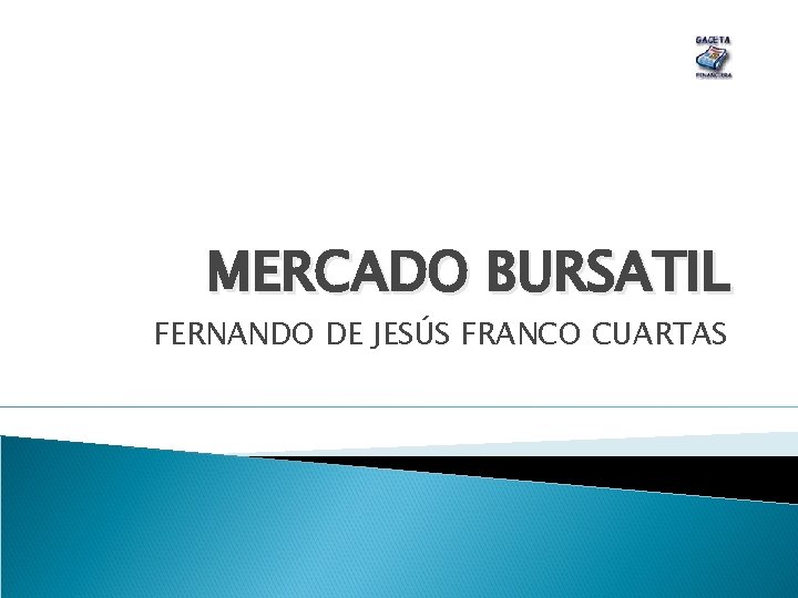 MERCADO BURSATIL FERNANDO DE JESÚS FRANCO CUARTAS 