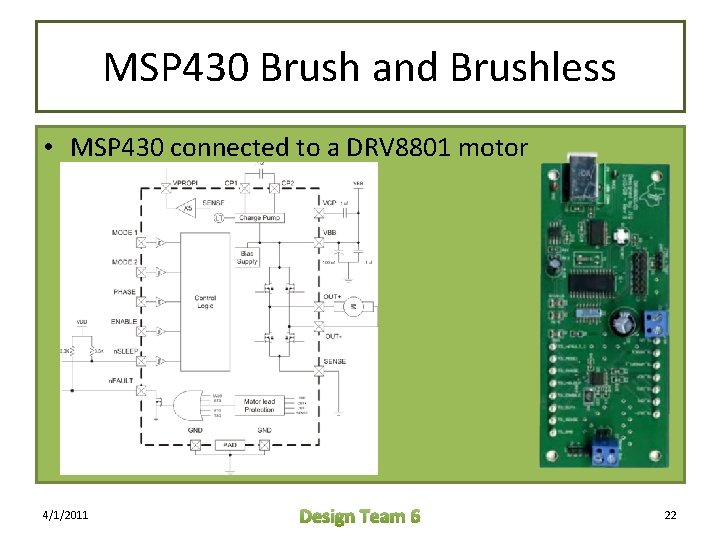 MSP 430 Brush and Brushless • MSP 430 connected to a DRV 8801 motor MSP 430 Brush and Brushless • MSP 430 connected to a DRV 8801 motor