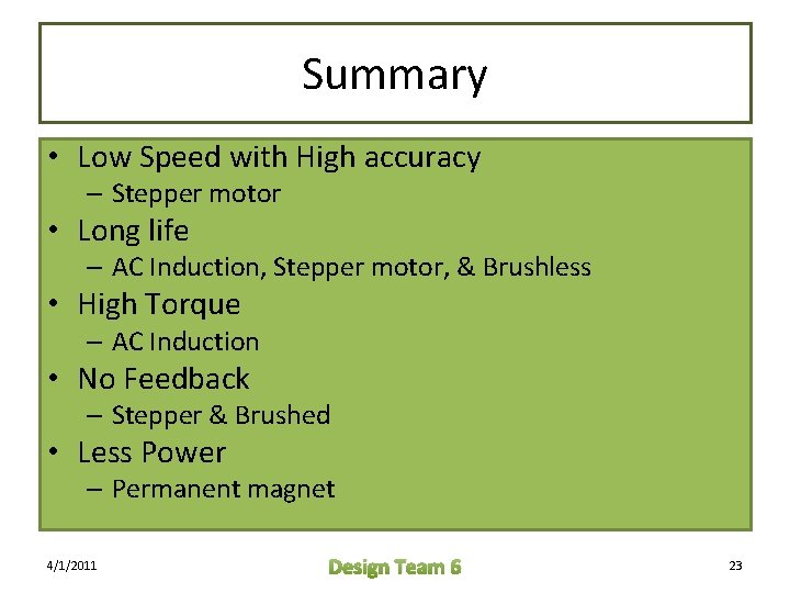 Summary • Low Speed with High accuracy – Stepper motor • Long life – Summary • Low Speed with High accuracy – Stepper motor • Long life –
