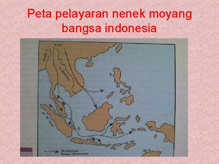Peta pelayaran nenek moyang bangsa indonesia 