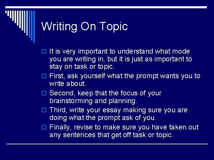 Writing On Topic o It is very important to understand what mode o o