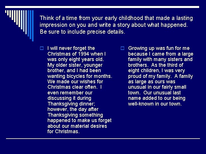 Think of a time from your early childhood that made a lasting impression on