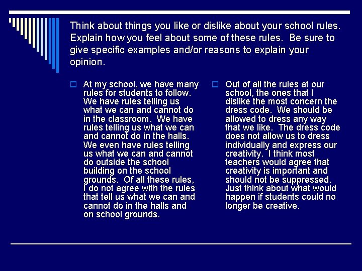 Think about things you like or dislike about your school rules. Explain how you