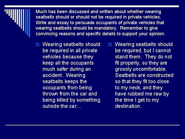 Much has been discussed and written about whether wearing seatbelts should or should not