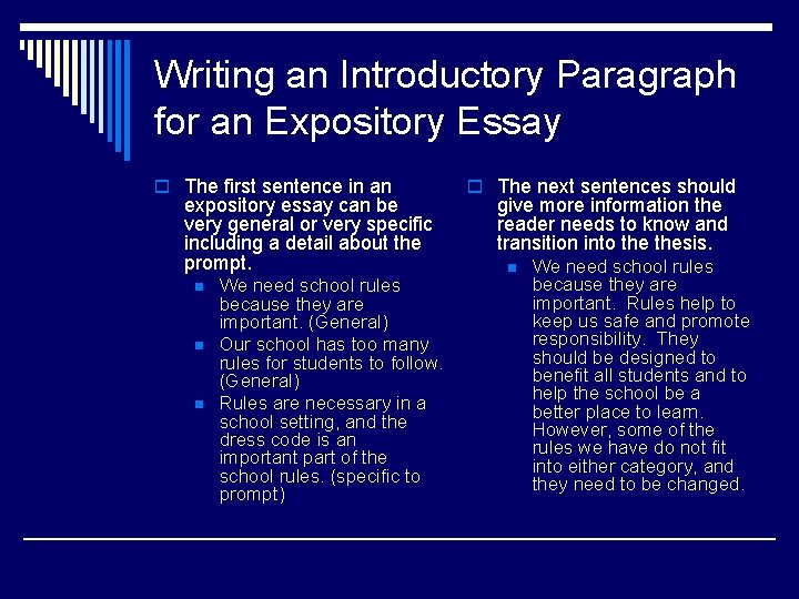 Writing an Introductory Paragraph for an Expository Essay o The first sentence in an