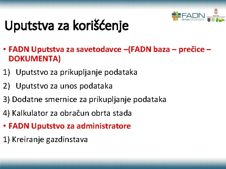 Uputstva za korišćenje • FADN Uputstva za savetodavce –(FADN baza – prečice – DOKUMENTA)