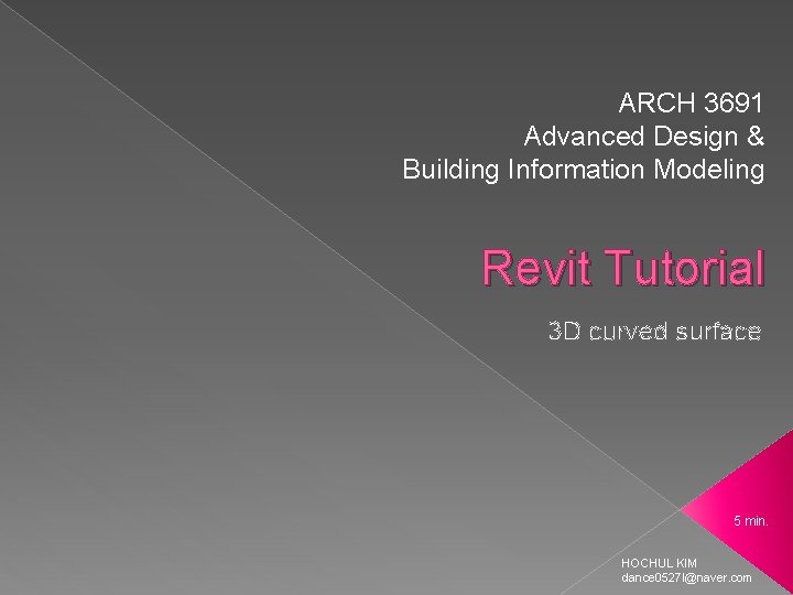 ARCH 3691 Advanced Design & Building Information Modeling Revit Tutorial 3 D curved surface