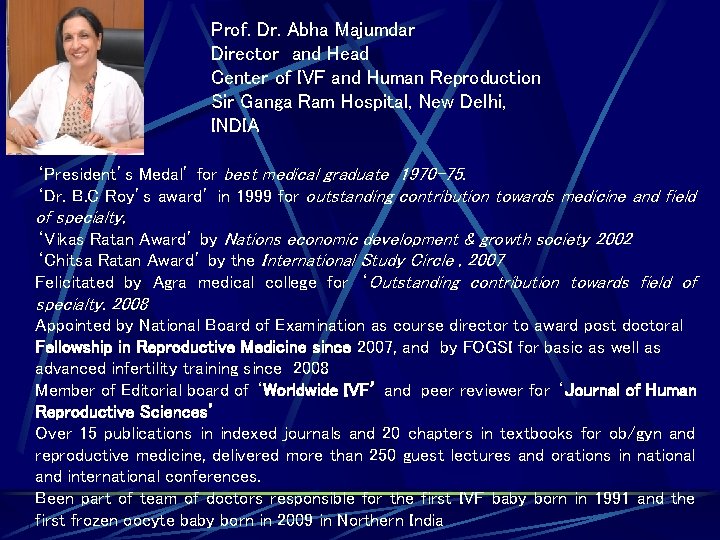 Prof. Dr. Abha Majumdar Director and Head Center of IVF and Human Reproduction Sir