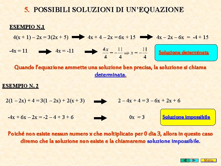 5. POSSIBILI SOLUZIONI DI UN’EQUAZIONE ESEMPIO N. 1 4(x + 1) – 2 x