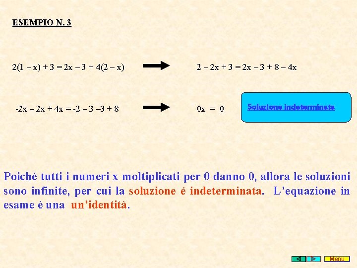 ESEMPIO N. 3 2(1 – x) + 3 = 2 x – 3 +