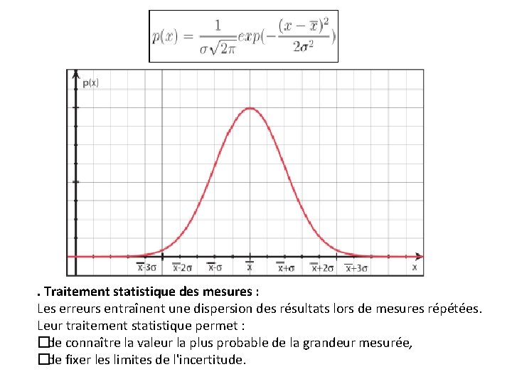 . Traitement statistique des mesures : Les erreurs entraînent une dispersion des résultats lors