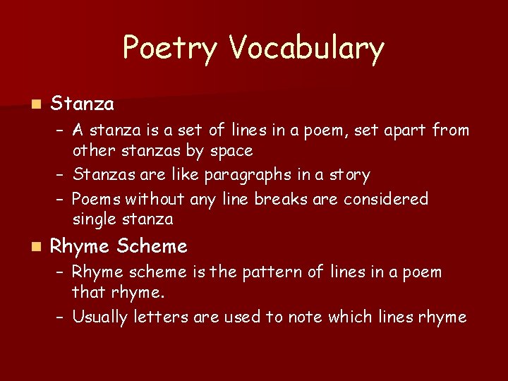 Poetry Vocabulary n Stanza – A stanza is a set of lines in a