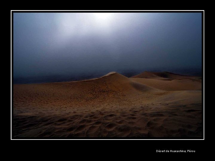 Désert de Huacachina, Pérou 