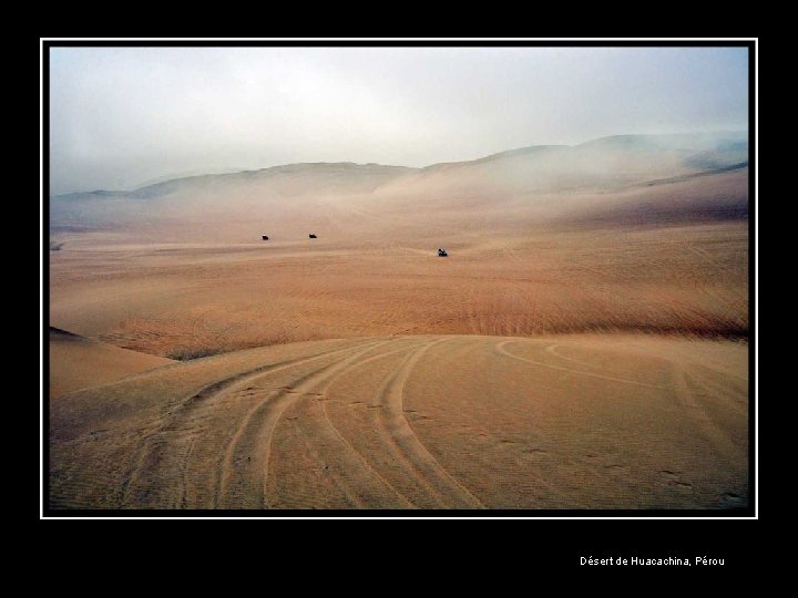 Désert de Huacachina, Pérou 