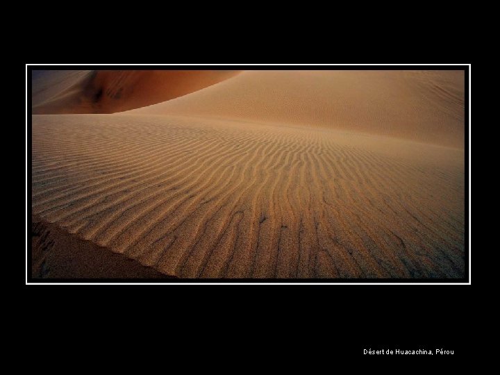 Désert de Huacachina, Pérou 