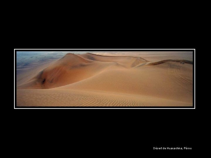 Désert de Huacachina, Pérou 