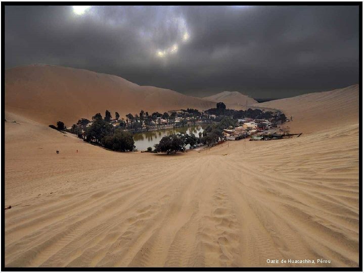 Oasis de Huacachina, Pérou 