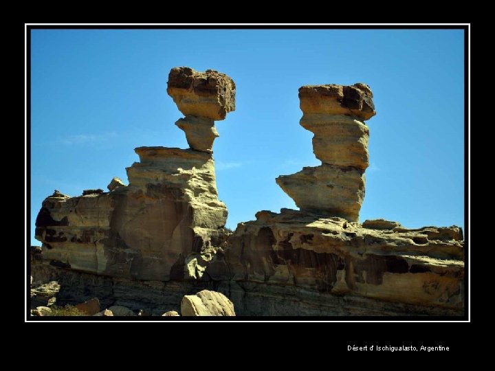 Désert d’ Ischigualasto, Argentine 