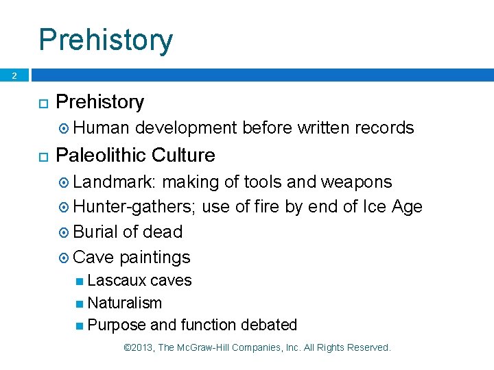 Prehistory 2 Prehistory Human development before written records Paleolithic Culture Landmark: making of tools