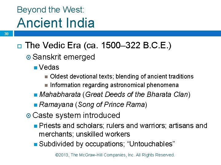 Beyond the West: Ancient India 30 The Vedic Era (ca. 1500– 322 B. C.