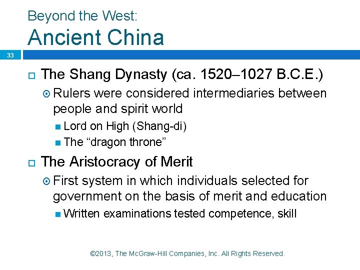 Beyond the West: Ancient China 33 The Shang Dynasty (ca. 1520– 1027 B. C.