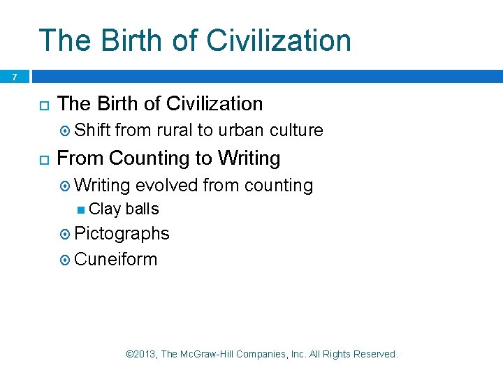 The Birth of Civilization 7 The Birth of Civilization Shift from rural to urban