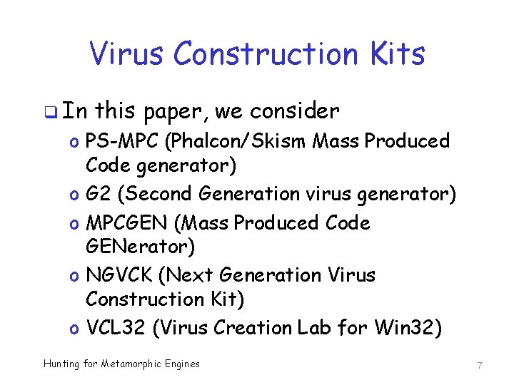 Virus Construction Kits q In this paper, we consider o PS-MPC (Phalcon/Skism Mass Produced