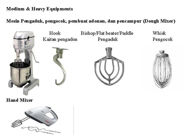 Medium & Heavy Equipments Mesin Pengaduk, pengocok, pembuat adonan, dan pencampur (Dough Mixer) Hook