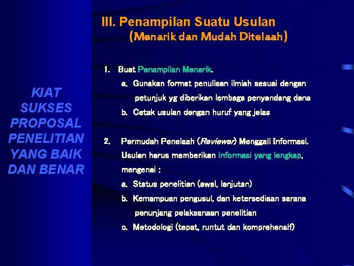 III. Penampilan Suatu Usulan (Menarik dan Mudah Ditelaah) 1. Buat Penampilan Menarik. KIAT SUKSES